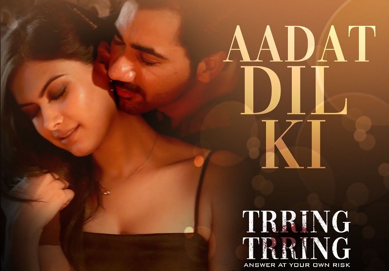Video Aadat Dil Ki