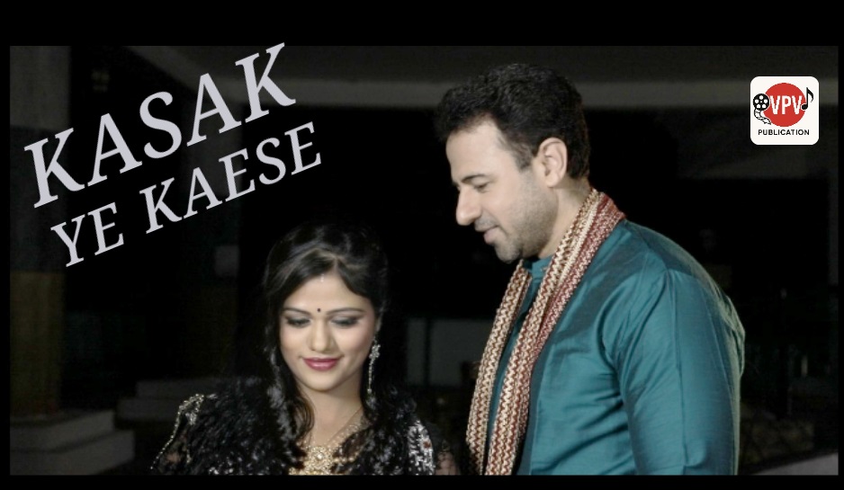Song- Kasak ye kaesi